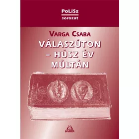 VÁLASZÚTON - HÚSZ ÉV MÚLTÁN