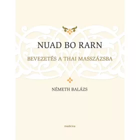 NUAD BO RARN - BEVEZETÉS A THAI MASSZÁZSBA