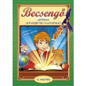 BECSENGŐ - JÁTÉKOS SZÖVEGÉRTÉS MUNKAFÜZET 2. OSZT.