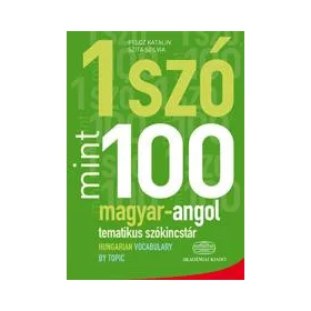 1 SZÓ MINT 100 - MAGYAR-ANGOL TEMATIKUS SZÓKINCSTÁR