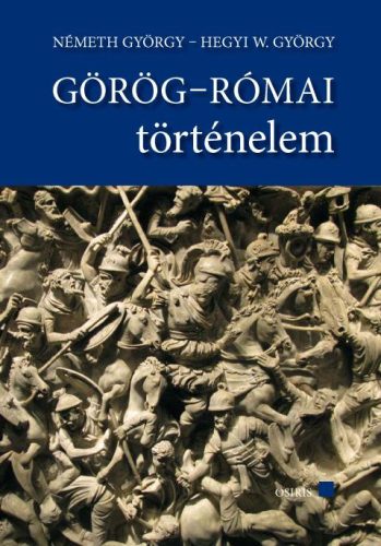 GÖRÖG-RÓMAI TÖRTÉNELEM (TANKÖNYV+SZÖVEGGYŰJTEMÉNY)