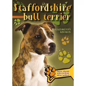 STAFFORDSHIRE BULL TERRIER - GAZDIKÉPZŐ KISOKOS