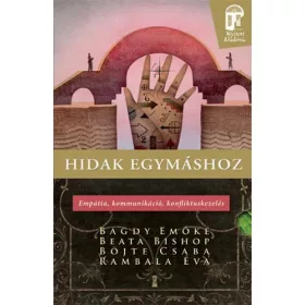   HIDAK EGYMÁSHOZ - EMPÁTIA, KOMMUNIKÁCIÓ, KONFLIKTUSKEZELÉS