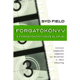 FORGATÓKÖNYV - A FORGATÓKÖNYVÍRÁS ALAPJAI