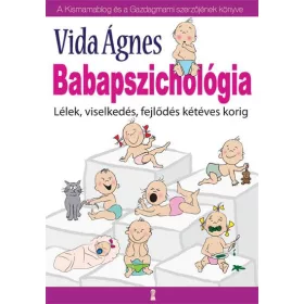   BABAPSZICHOLÓGIA - LÉLEK, VISELKEDÉS, FEJLŐDÉS KÉTÉVES KORIG