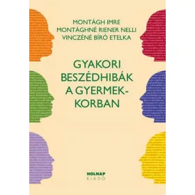 GYAKORI BESZÉDHIBÁK A GYERMEKKORBAN -  JAVÍTOTT KIADÁS