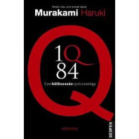 1Q84 - EZERKÜLÖNCSZÁZNYOLCVANNÉGY I.