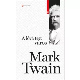 A LÓVÁ TETT VÁROS (KLASSZIK SOROZAT 3.)