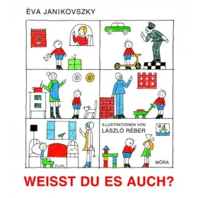 JANIKOVSZKY ÉVA: WEISST DU ES AUCH? (TE IS TUDOD? -NÉMET)