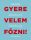 GYERE VELEM FŐZNI! - SLAMBUCTÓL BABMUSZIG