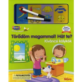 TÖRŐDÖM MAGAMMAL! HÁT TE? - KÍVÁNCSI KÖLYKÖK