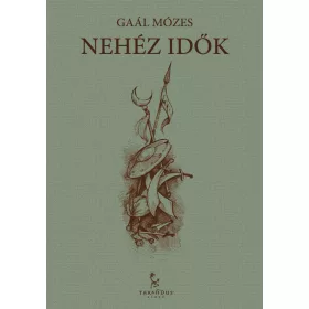 NEHÉZ IDŐK