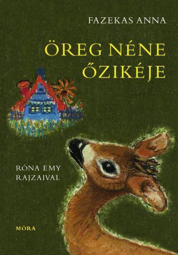 ÖREG NÉNE ŐZIKÉJE (RÓNA EMY RAJZAIVAL)