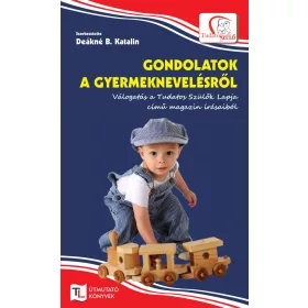 GONDOLATOK A GYERMEKNEVELÉSRŐL