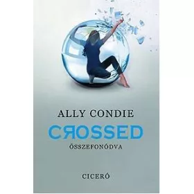 CROSSED - ÖSSZEFONÓDVA
