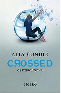 CROSSED - ÖSSZEFONÓDVA