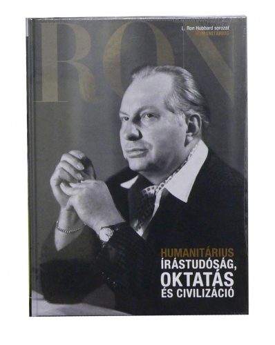 ÍRÁSTUDÓSÁG, OKTATÁS ÉS CIVILIZÁCIÓ (HUMANITÁRIUS) - L. RON HUBBARD SOROZAT