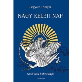 NAGY KELETI NAP - SAMBHALA BÖLCSESSÉGE