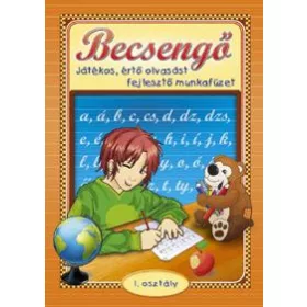   BECSENGŐ - JÁTÉKOS, ÉRTŐ OLVASÁST FEJLESZTŐ MUNKAFÜZET 1. OSZT.