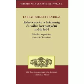   KÖNYVECSKE A HÁZASSÁG ÉS VÁLÁS KERESZTYÉNI MÓDJÁRÓL