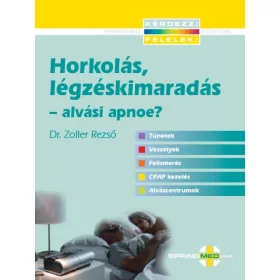 HORKOLÁS, LÉGZÉSKIMARADÁS - ALVÁSI APNOE?