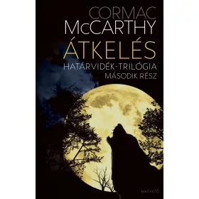 ÁTKELÉS - HATÁRVIDÉK-TRILÓGIA MÁSODIK RÉSZ -