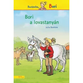 JULIA BOEHME: BORI A LOVASTANYÁN - BORI REGÉNY 1.