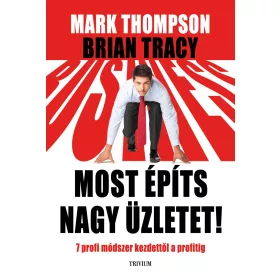 MOST ÉPÍTS NAGY ÜZLETET!