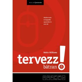   TERVEZZ BÁTRAN! - OLDALTERVEZÉS ÉS TIPOGRÁFIA EGYSZERŰEN ÉS AZON TÚL