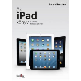 AZ IPAD KÖNYV - A TABLETKORSZAK-ALKOTÓ!