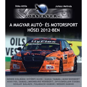 A MAGYAR AUTÓ- ÉS MOTORSPORT HŐSEI 2012-BEN