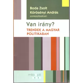 VAN IRÁNY? - TRENDEK A MAGYAR POLITIKÁBAN