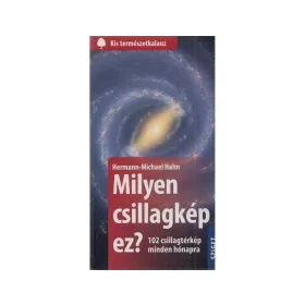 MILYEN CSILLAGKÉP EZ? - 102 CSILLAGTÉRKÉP MINDEN HÓNAPRA