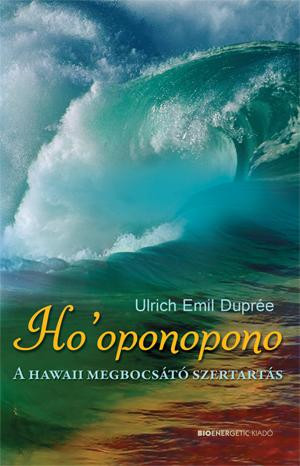 HOOPONOPONO - A HAWAII MEGBOCSÁTÓ SZERTARTÁS