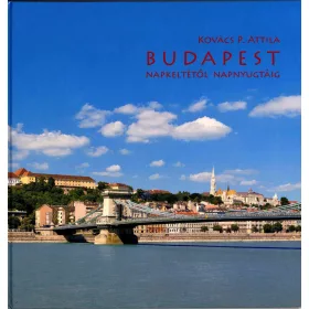 BUDAPEST NAPKELTÉTŐL NAPNYUGTÁIG