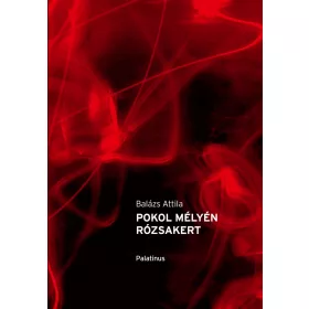 POKOL MÉLYÉN RÓZSAKERT