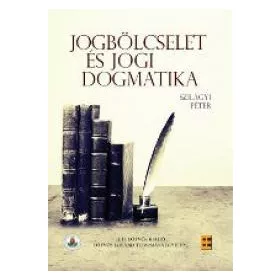 JOGBÖLCSELET ÉS JOGI DOGMATIKA