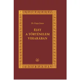 ÉLET A TÖRTÉNELEM VIHARÁBAN