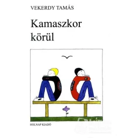 KAMASZKOR KÖRÜL - FÜZŐTT