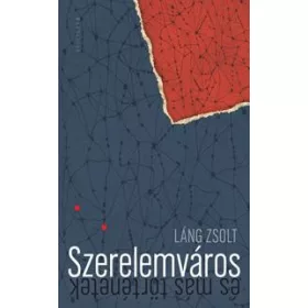SZERELEMVÁROS - ÉS MÁS TÖRTÉNETEK
