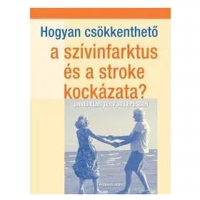   HOGYAN CSÖKKENTHETŐ A SZÍVINFARKTUS ÉS A STROKE KOCKÁZATA?