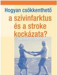 HOGYAN CSÖKKENTHETŐ A SZÍVINFARKTUS ÉS A STROKE KOCKÁZATA?