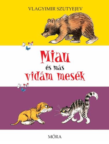 MIAU ÉS MÁS VIDÁM MESÉK - ÚJ BORÍTÓ!