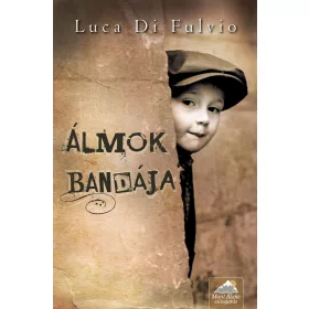 ÁLMOK BANDÁJA - FŰZÖTT