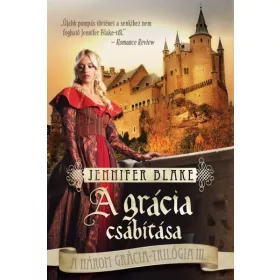 A GRÁCIA CSÁBÍTÁSA - A HÁROM GRÁCIA TRILÓGIA III.