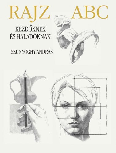 RAJZ ABC KEZDŐKNEK ÉS HALADÓKNAK - FŰZÖTT