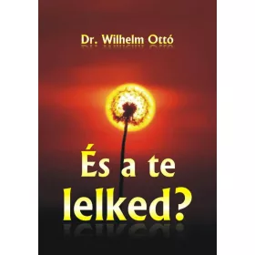 ÉS A TE LELKED?