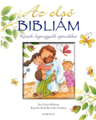 AZ ELSŐ BIBLIÁM - KICSIK LEGNAGYOBB AJÁNDÉKA