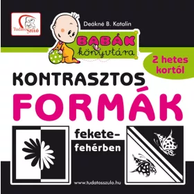 DEÁKNÉ B. KATALIN: KONTRASZTOS FORMÁK - FEKETE-FEHÉRBEN