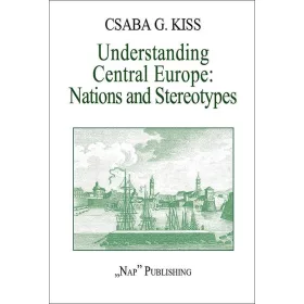 UNDERSTANDING CENTRAL EUROPE: NATIONS AND STEREOTYPES